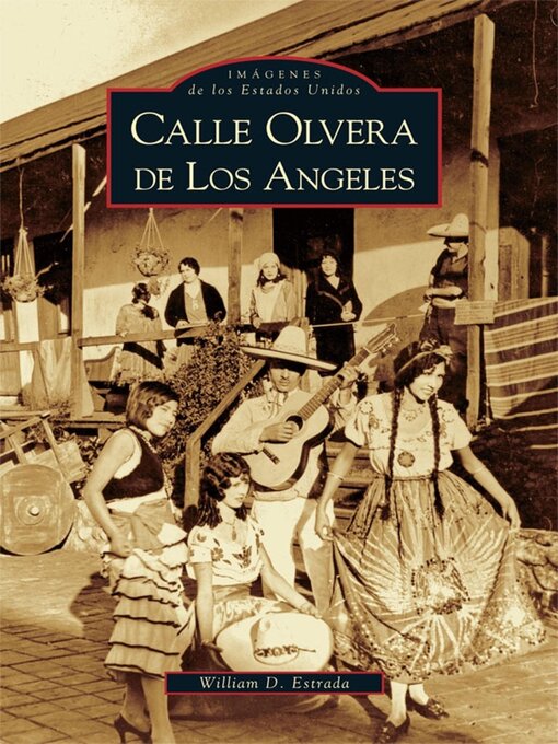 Title details for Calle Olvera de Los Angeles by William D. Estrada - Available